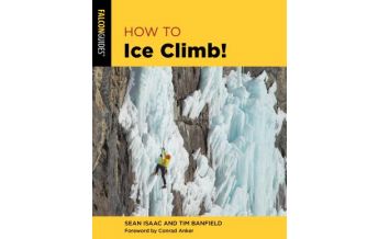 Lehrbücher Wintersport How to Ice Climb! Rowman & Littlefield