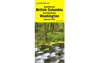 Road Maps North and Central America Southwest British Columbia, Northern Washington 1:850.000 Gem Trek Publishing