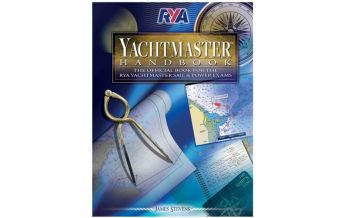 Training and Performance RYA Yachtmaster Handbook RYA - Royal Yachting Association