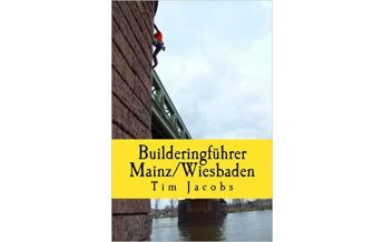 Boulderführer Builderingführer Mainz, Wiesbaden Createspace