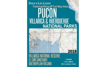 Hiking Maps South America Pucón, Villarica & Huerquehue National Parks 1:50.000 Createspace