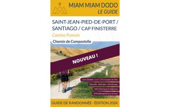 Long Distance Hiking Miam Miam Dodo Guide Chemin de Compostelle: St-Jean-Pied-de-Port - Santiago - Finisterre Vieux Crayon