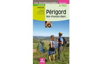Hiking Guides Les Incontournables à pied - Périgord Chamina