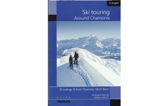 Skitourenführer Schweiz Ski Touring around Chamonix Vamos