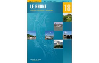 Inland Navigation Kanalführer Nr. 18 - Rhone Editions Du Breil
