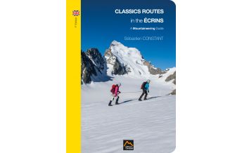 Hochtourenführer Classic Routes in the Écrins Éditions Sébastien Constant