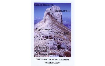 Wanderführer Griechische Bergwelt - Ergänzungen 2002 - 2012 Chelmos - Dietram Müller