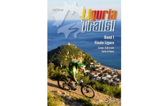 Mountainbike-Touren - Mountainbikekarten Liguria Trails, Band 1 Ralf Glaser Guidebook