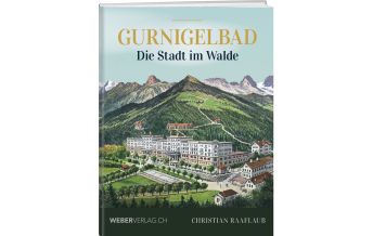 Reiseführer Schweiz Gurnigelbad Weber-Verlag