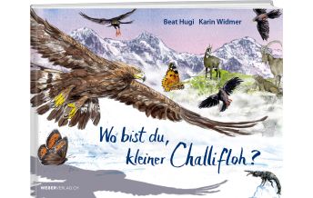 Outdoor Kinderbücher Wo bist du, kleiner Challifloh? Weber-Verlag