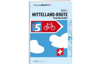 Cycling Guides Veloland Schweiz, Band 5, Mittelland-Route Weber-Verlag
