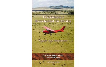 Fiction Traumberuf Buschpilot in Afrika Aviator.at Verlag