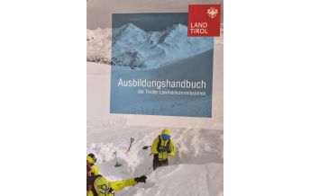 Lehrbücher Wintersport Ausbildungshandbuch der Tiroler Lawinenkommissionen land tirol