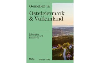 Genießen in Oststeiermark und Vulkanland Styria