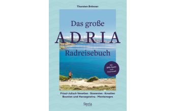 Radfernwege Europa Das große Adria Radreisebuch Styria