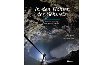 Geologie und Mineralogie In den Höhlen der Schweiz Verlag Paul Haupt AG