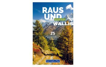 Hiking Guides Raus und Wandern Wallis Hallwag Kümmerly+Frey AG