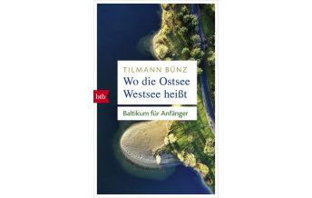 Reiseführer Baltikum Wo die Ostsee Westsee heißt btb-Verlag