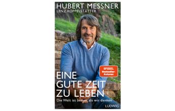 Climbing Stories Eine gute Zeit zu leben Ludwig Verlag