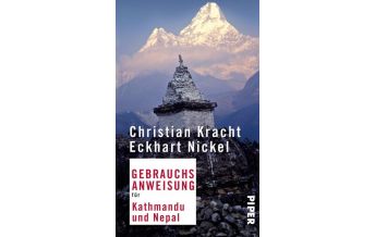 Travel Guides Gebrauchsanweisung für Kathmandu und Nepal Piper Verlag GmbH.