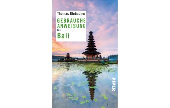 Reiseführer Indonesien Gebrauchsanweisung für Bali Piper Verlag GmbH.