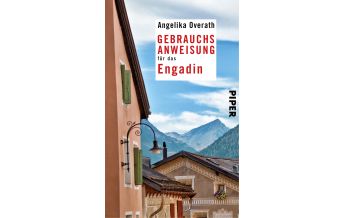 Reiseführer Schweiz Gebrauchsanweisung für das Engadin Piper Verlag GmbH.