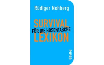Survival / Bushcraft Survival-Lexikon für die Hosentasche Piper Verlag GmbH.