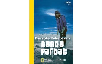 Bergerzählungen Die rote Rakete am Nanga Parbat Malik National Geographic