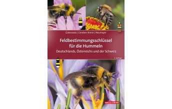 Naturführer Feldbestimmungsschlüssel für die Hummeln Deutschlands, Österreichs und der Schweiz Quelle & Meyer Verlag