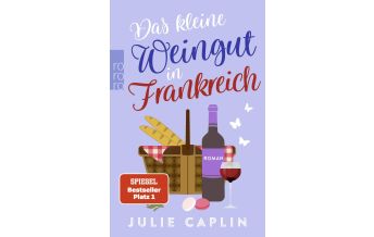 Reiselektüre Das kleine Weingut in Frankreich Rowohlt Verlag
