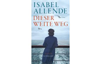 Travel Literature Dieser weite Weg Suhrkamp Verlag