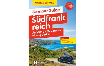 Campingführer MARCO POLO Camper Guide Südfrankreich - Ardèche, Cevennen & Languedoc Mairs Geographischer Verlag Kurt Mair GmbH. & Co.
