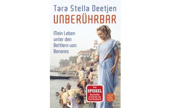 Reiselektüre Unberührbar – Mein Leben unter den Bettlern von Benares Fischer Taschenbuch Verlag GmbH