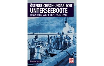 Nautik Österreichisch-ungarische Unterseeboote Motorbuch-Verlag