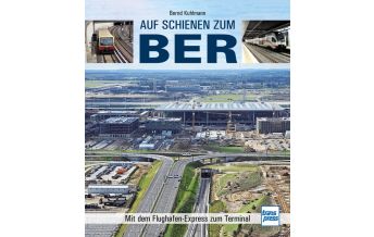 Luftfahrt Auf Schienen zum BER Motorbuch-Verlag