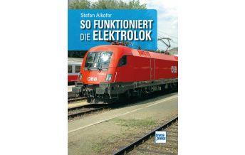 Railway So funktioniert die Elektrolok Motorbuch-Verlag