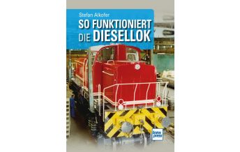 Railway So funktioniert die Diesellok Motorbuch-Verlag