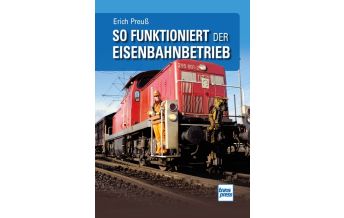 Railway So funktioniert der Eisenbahnbetrieb Motorbuch-Verlag