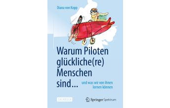 Erzählungen Warum Piloten glückliche(re) Menschen sind ... Spektrum Akademischer Verlag