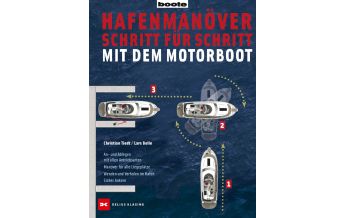 Motorboat Hafenmanöver Schritt für Schritt - mit dem Motorboot Delius Klasing Verlag GmbH