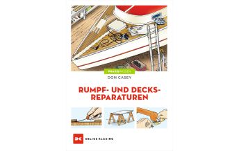 Ausbildung und Praxis Rumpf- und Decksreparaturen Delius Klasing Verlag GmbH