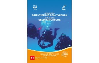 Tauchen / Schnorcheln Aufbaukurs Orientierung beim Tauchen / Aufbaukurs Gruppenführung Delius Klasing Verlag GmbH