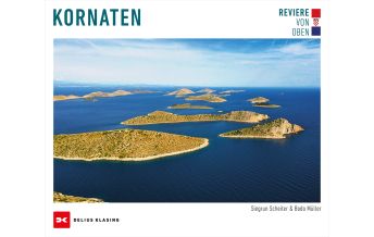 Cruising Guides Croatia and Adriatic Sea Reviere von oben – Kornaten Delius Klasing Verlag GmbH