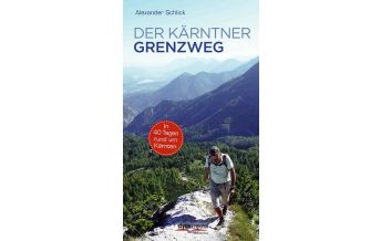 Weitwandern Der Kärntner Grenzweg - Wanderführer Styria