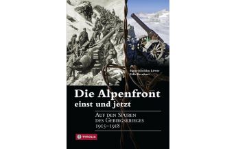Climbing Stories Die Alpenfront - einst und jetzt Tyrolia