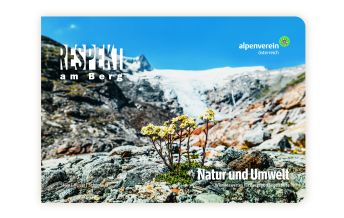 Mountaineering Techniques Respekt am Berg: Natur und Umwelt Tyrolia