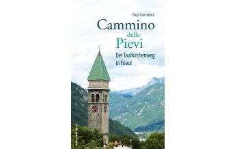 Weitwandern Cammino delle Pievi Anton Pustet Verlag