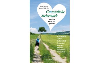 Wanderführer Gehmütliche Steiermark Anton Pustet Verlag
