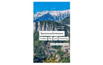 Travel Guides Spazierenschwimmen zwischen Rax und Semmering Anton Pustet Verlag