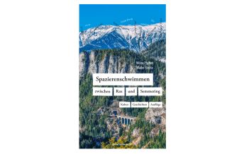 Travel Guides Spazierenschwimmen zwischen Rax und Semmering Anton Pustet Verlag